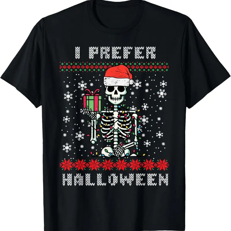 Christmas Skeleton I Prefer Halloween Ugly Xmas Men Women T-Shirt Hoodie, Sweatshirt | GrindPrints.com