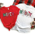 Christmas Wife and Husband T-shirt, Family Christmas Matching Tee, Wifey Hubby, Christmas Couple Shirt, Holiday Shirt,...