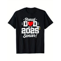 Class of 2025 - Senior Year - Proud Dad - Senior 2025 T-Shirt Black casual short sleeve men's sport T-shirt 220g made in...