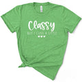 Classy But I Cuss A Little - Women's T-Shirt - Soft & Breathable Cotton, Unisex Sizing Hoodie, Sweatshirt | GrindPrints.com