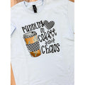 Coffee & Chaos Graphic Top T-Shirts, Hoodie, Sweatshirt | GrindPrints.com