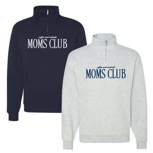 'Coffee & Cocktails Moms Club' Quarter Zip Sweatshirt T-Shirts, Hoodie | GrindPrints.com