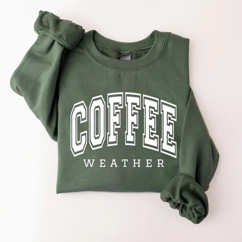 Coffee Weather Sweatshirt, Cozy Season Crewneck, Coffee Lover Gifts T-Shirts, Hoodie | GrindPrints.com