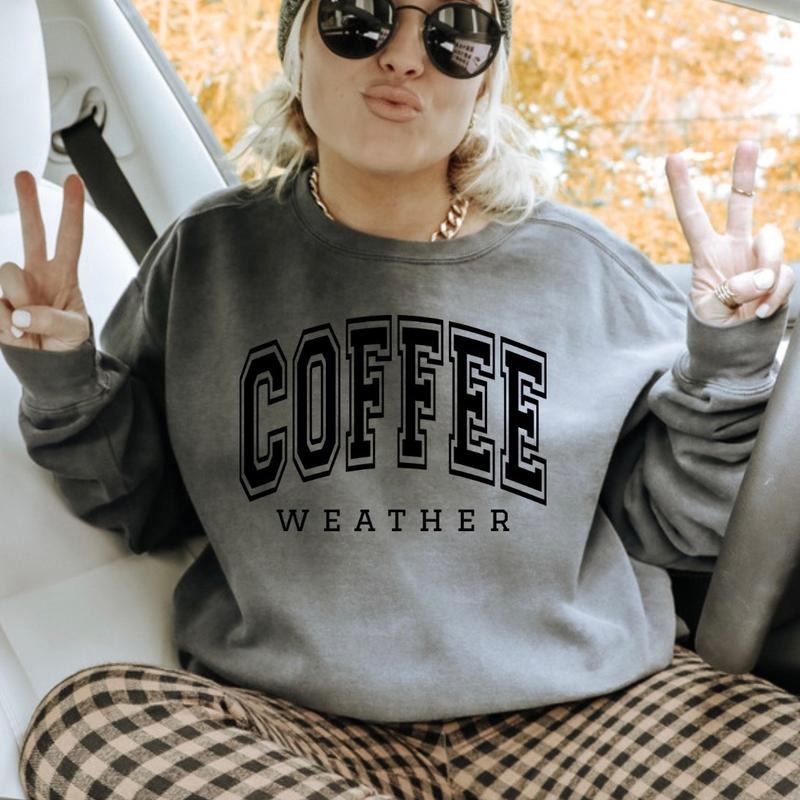 Coffee weather sweater T-Shirts, Hoodie, Sweatshirt | GrindPrints.com