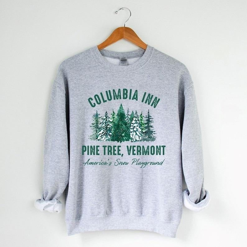 Columbia Inn Pine Tree Vermont Christmas Sweatshirt, A White Christmas Bing Crosby Sweatshirt, Christmas Movie Sweatshirt...