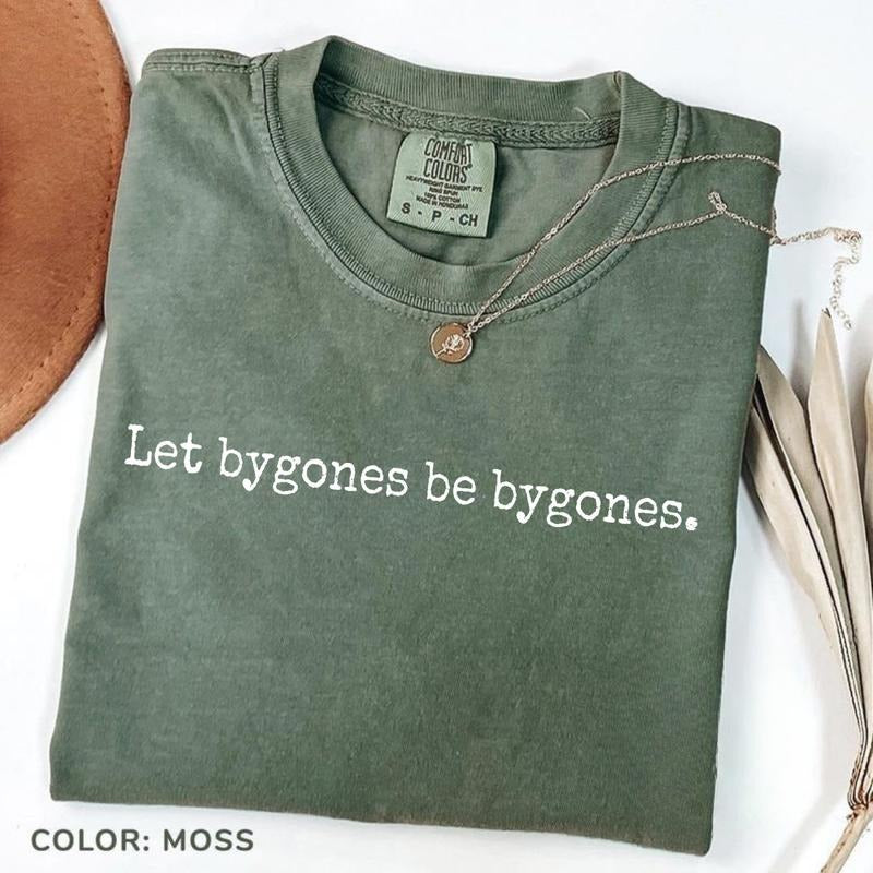 Comfort Color Let Bygones Be Bygones T-shirt, Inspirational Tee, Healing, Spiritual Healing, Gift For Her, Gift For Him...