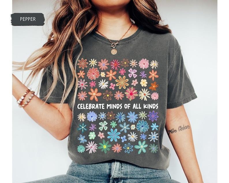 Comfort Colors Celebrate Minds of All Kinds Shirt, Mental Health Awareness Shirt, Teacher Appreciation,  Relaxed Fit,...