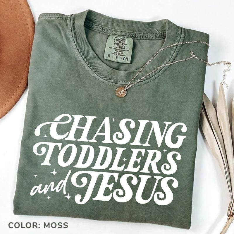 Comfort Colors Chasing Jesus And Toddlers Tshirt Christian Mom Tee Kingdom Motherhood Tee Faith-based Aesthetic Design...