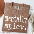Comfort Colors Comfort Colors Mentally Spicy Unisex Graphic Tee Mentally Spicy Unisex Graphic Tee Womenswear Streetwear...
