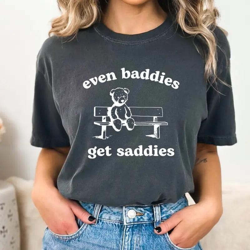 Comfort Colors Even Baddies Get Saddies T-Shirt, Mental Health Graphic Tee with Raccoon Meme Design for Women, Casual Wear
