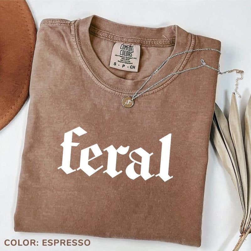 Comfort Colors Feral T-Shirt, Funny Mom T-Shirt, Sarcastic TShirt, Adult Humor T-Shirt, Sarcasm Tee, TShirt for Women...