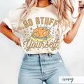 Comfort Colors Go Stuff Yourself Shirt, Funny Kawaii Cartoon Prank Turkey Day Shirt, Rude Thanksgiving Tee, Irreverent...
