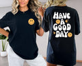 Comfort Colors Have A Good Day Back Shirt, Aesthetic Tee, Inspirational Shirts Hoodie, Sweatshirt | GrindPrints.com