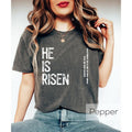 Comfort Colors He Is Risen Christian Shirt Jesus Lover Religious Shirt Bible Verse Shirt Blessed Shirt T-Shirts, Hoodie, Sweatshirt