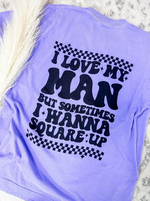Comfort Colors I Love My Man Graphic Tee Hoodie, Sweatshirt | GrindPrints.com