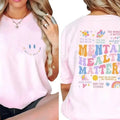 Comfort Colors Mental Health Matters Shirt Hoodie, Sweatshirt | GrindPrints.com