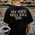 Comfort Colors My Wife Will Kll You Shirt, Funny Saying Shirt, Valentine Gift for Husband, Matching Couple, Humorous...