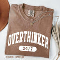 Comfort Colors Overthinker Shirt, Funny Overthinking Shirt, Anxiety Awareness Tee, Mental Health Shirt Hoodie, Sweatshirt