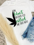 Comfort Colors Rolled Me That Way Graphic Tee Hoodie, Sweatshirt | GrindPrints.com