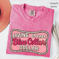 Comfort Colors Shirt Living That Blue Collar Dollar Patriotic Retro Western Funny Working Class Cowboy Shirt Boots & Truck USA Shirt T-Shirts, Hoodie, Sweatshirt