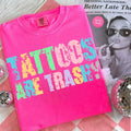 Comfort Colors Tattoos Are Trashy Shirt, Sassy Gift, Sarcastic Shirt, Funny Summer  ,  Adult Humor Shirt, Husband Shirt,...