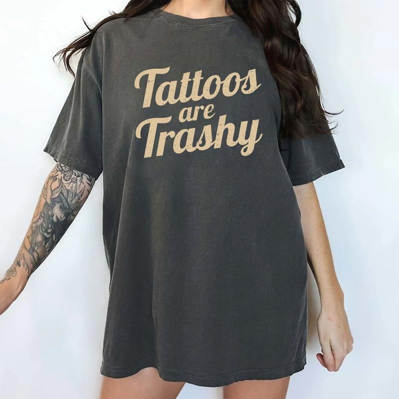 Comfort Colors Vintage Tattoos Are Trashy Shirt Retro Tattoos Are Trashy Tattoos Are Stupid Printed Funny Tattoos Lover Sarcastic Shirt Tops Casual Womenswear Soft Cotton Fabric Relaxed Fit Chic T-Shirts, Hoodie, Sweatshirt
