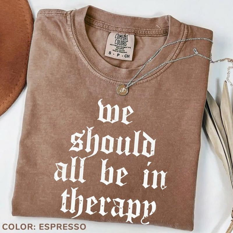 Comfort Colors We Should All Be In T-Shirt, Funny Tee, Espresso Color, Relaxed Fit T-Shirt, Women's Graphic Tee Hoodie,...