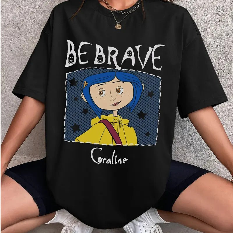 Coraline Be Brave Shirt, Horror Coraline movies, Horror Character Shirt, Halloween Crewneck Sweatshirt Hoodie