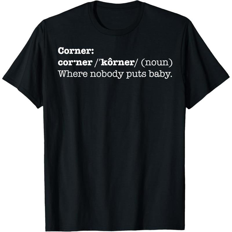 Corner Where Nobody Puts Baby Shirt Bad Place Made Us T-Shirts, Hoodie, Sweatshirt