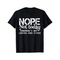 Cotton Casual T-Shirt with "Nope Not Today, Tomorrow'S Not Looking Good Either" Slogan, Crew Neck, Short Sleeve, Loose...