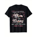 [Cotton Mothers Day T-Shirt] 100% Cotton T-Shirt - Two Titles Mom Nanny Grandma Mothers Day Christmas Birthday - S-XXXL,...