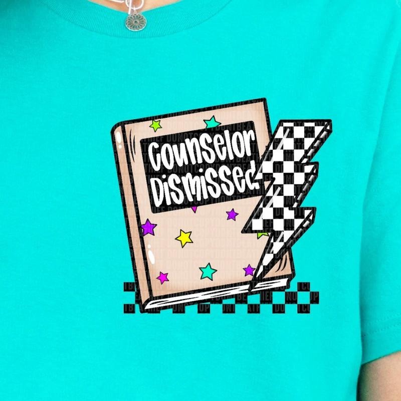 Counselor Dismissed DTF Transfers - THIS IS NOT A SHIRT Hoodie, Sweatshirt | GrindPrints.com