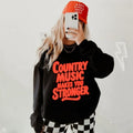Country Music Makes You Stronger Crewneck vintage sweatshirts, cowgirl outfits, western outfits women clothing, country...
