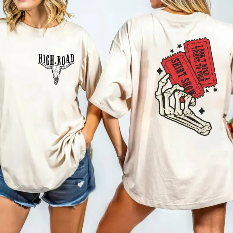 Country Music Shirt, High Road Shirt,Don't Need Ticket To Shh Show Shirt, Cow Print, Halloween Shirt, Unisex Short Sleeve...