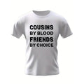 Cousins And Friends Print T Shirt, Tees For Men, Casual Short Sleeve T-shirt For Summer Made in USA Hoodie, Sweatshirt