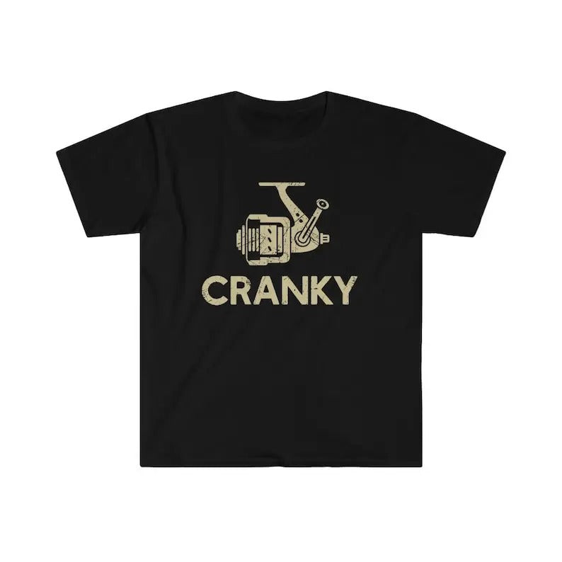 Cranky T-shirt, Funny Fishing Shirt, Fishing Reel Tee, Fisherman Gift, Fisher Man Tee, Fishing Dad Gift, Fish Lover...