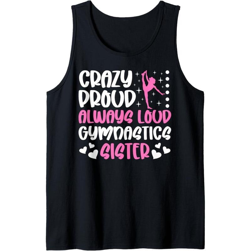 Crazy Proud Gymnastics Sister Of A Gymnast Sister Tank Top T-Shirts, Hoodie, Sweatshirt | GrindPrints.com