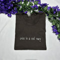 Cries in a cool way embroidered T-Shirt; Trendy embroidered T-Shirt Hoodie, Sweatshirt | GrindPrints.com