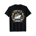 Cruising Into The New Year 2025 Family New Year Trip 2025 T-Shirt. 100% Cotton, New Year 2025 gift for traveling...