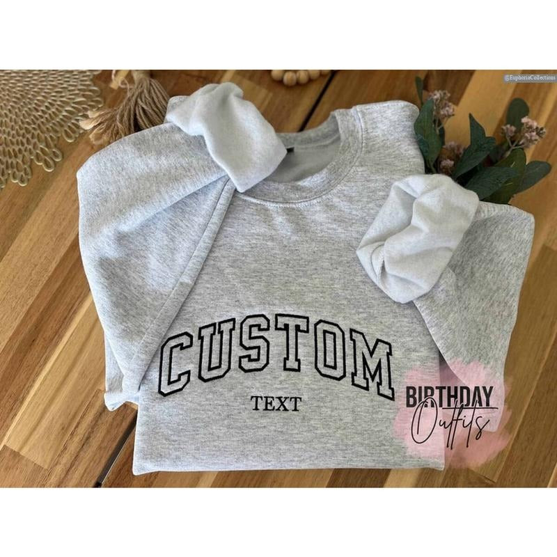 Custom Embroidered Varsity Text Sweater, Hoodie, Tee Shirt - Embroidery Personalized Crewneck