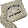 Custom Silly Goose University Embroidered Sweatshirt, Silly Goose Sweatshirt or Hoodie, Embroidered Gift T-Shirts