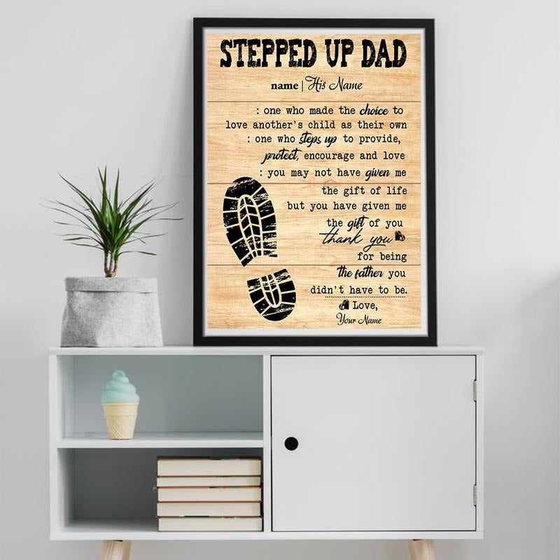 Custom Stepped Up Dad Poster No Frame, Happy Father Day Gift, Meaningful Family Quote For Step Dad T-Shirts, Hoodie,...