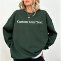 Custom Text Sweatshirt, Personalized Crewneck, Your Text Here Pullover, Custom Made Sweaters, Customized Gift Ideas for...