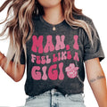 Cute Gigi Shirt, I Feel Like A Gigi Tee Shirt, Funny Gigi Gifts Tee, Gigi T Shirt, Unisex T-Shirt, Gifts For Her Gigi,...