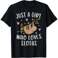 Cute Sloth Shirt For Girls Just A Girl Who Loves Sloths T-Shirt Made in USA Hoodie, Sweatshirt | GrindPrints.com