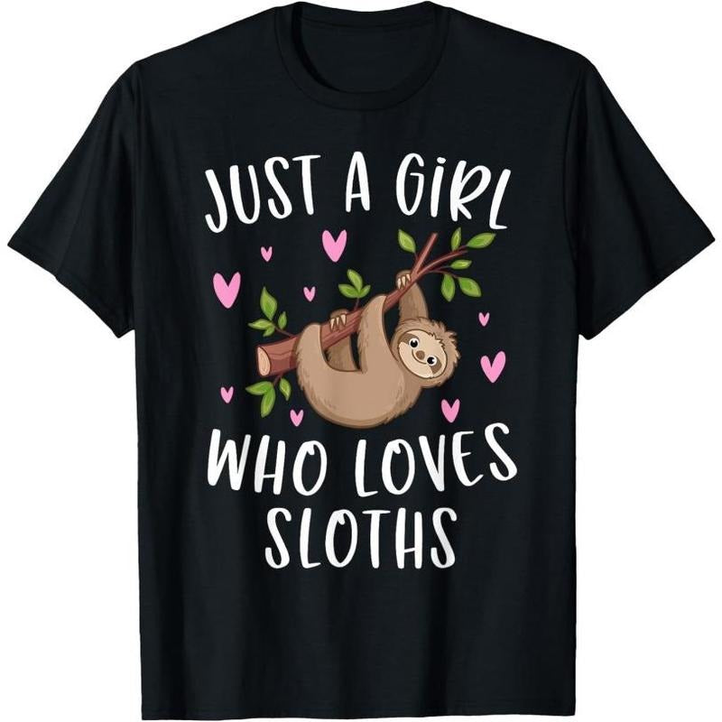Cute Sloth Shirt For Girls Just A Girl Who Loves Sloths T-Shirt Made in USA Hoodie, Sweatshirt | GrindPrints.com