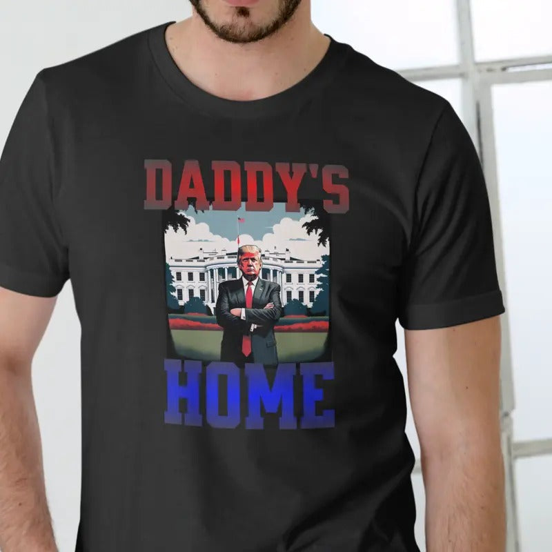 DADDY'S HOME, Trump Election T Shirt, Unisex Hoodie, Sweatshirt | GrindPrints.com