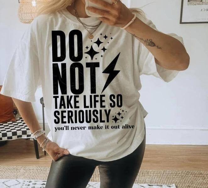 DON'T TAKE LIFE SO SERIOUSLY DTF Transfers - THIS IS NOT A SHIRT Hoodie, Sweatshirt | GrindPrints.com