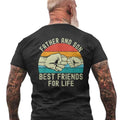 Dad Gift For Fathers Day, Father And Son B*st Friends For Life Father's Day Men's T Shirt Back Print, Funny Dad Shirt,...