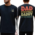 Dad In The Streets Daddy In The Sheets Shirt, Father's Day Gift, Husband Gift, Funny Dad Tshirt, Unisex Crewneck Pullover...